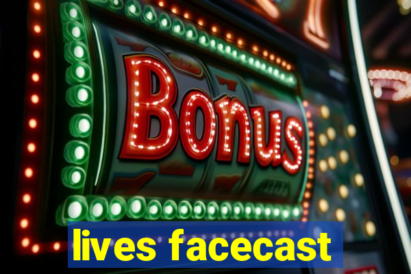 lives facecast